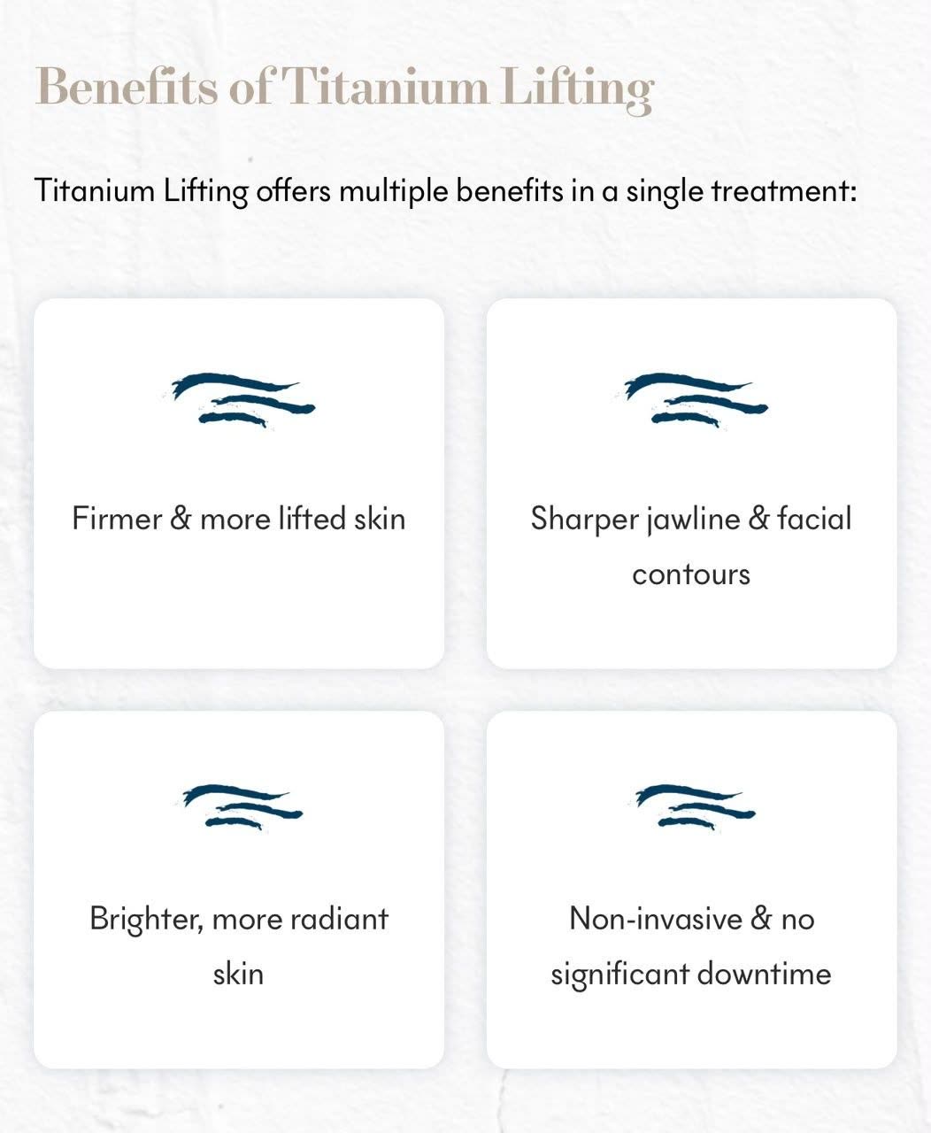Benefits of Titanium Lifting — firmer and more lifted skin, sharper jawline and facial contours, brighter more radiant skin, and non-invasive with no significant downtime — Nue Skin Beauty Esthetique